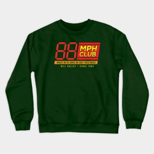 88 MPH Club Crewneck Sweatshirt